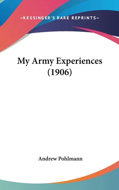 My Army Experiences (1906) - stevensbooks