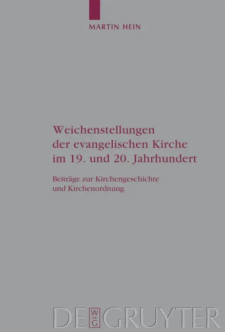 Weichenstellungen der evangelischen Kirche im 19. und 20. Jahrhundert - stevensbooks