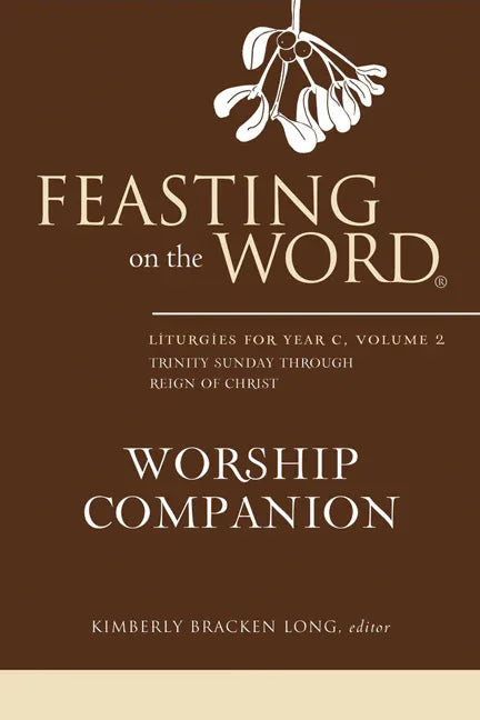 Feasting on the Word Worship Companion, Year C, Volume 2 - stevensbooks