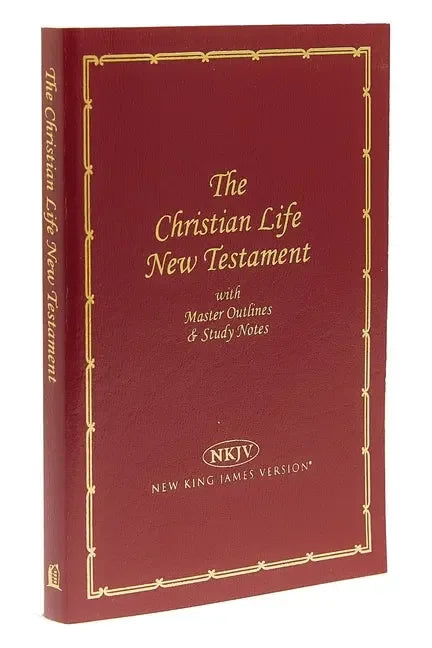 Christian Life New Testament-NKJV: Master Outlines & Study Notes - stevensbooks