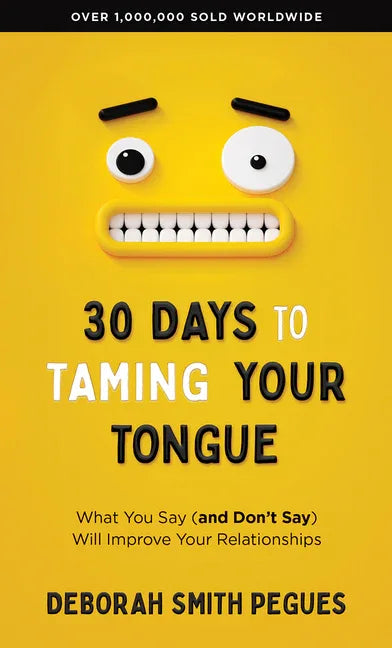 30 Days to Taming Your Tongue: What You Say (and Don't Say) Will Improve Your Relationships - stevensbooks
