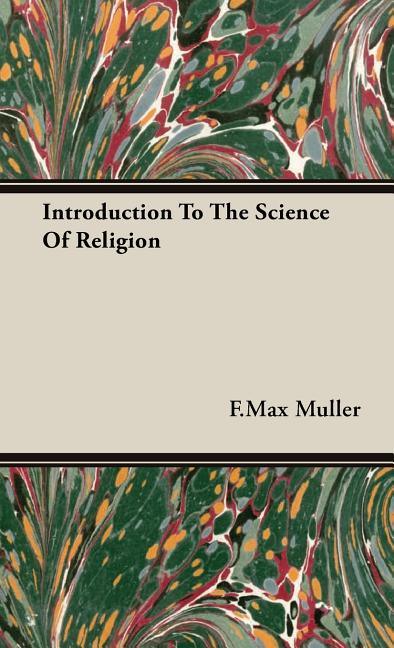 Introduction To The Science Of Religion - stevensbooks