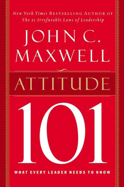 Attitude 101: What Every Leader Needs to Know - stevensbooks