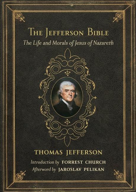 Jefferson Bible: The Life and Morals of Jesus of Nazareth - stevensbooks