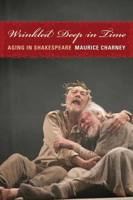 Wrinkled Deep in Time: Aging in Shakespeare - stevensbooks