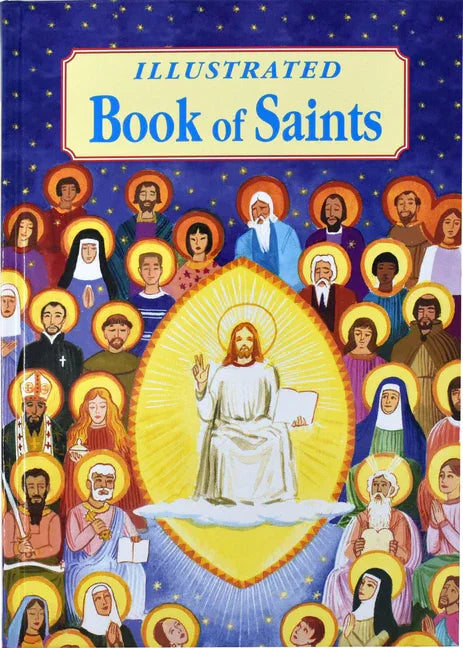 Illustrated Book of Saints: Inspiring Lives in Word and Picture - stevensbooks