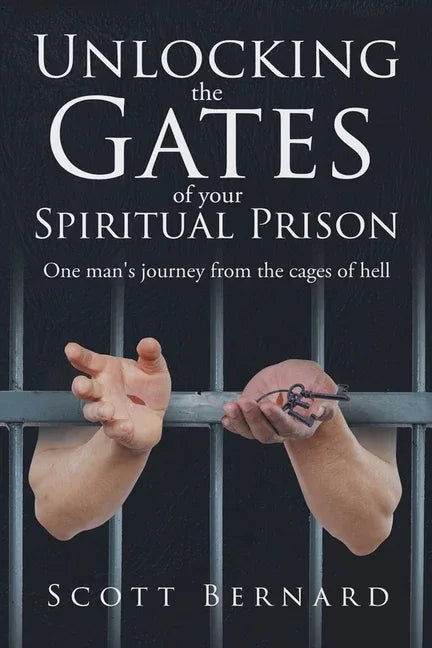 Unlocking The Gates Of Your Spiritual Prison - stevensbooks