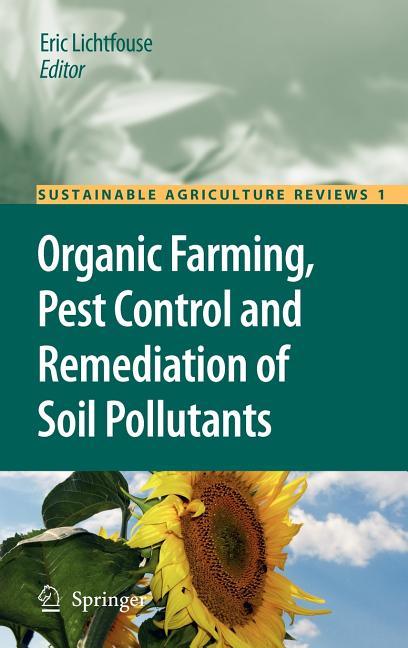 Organic Farming, Pest Control and Remediation of Soil Pollutants (2010) - stevensbooks