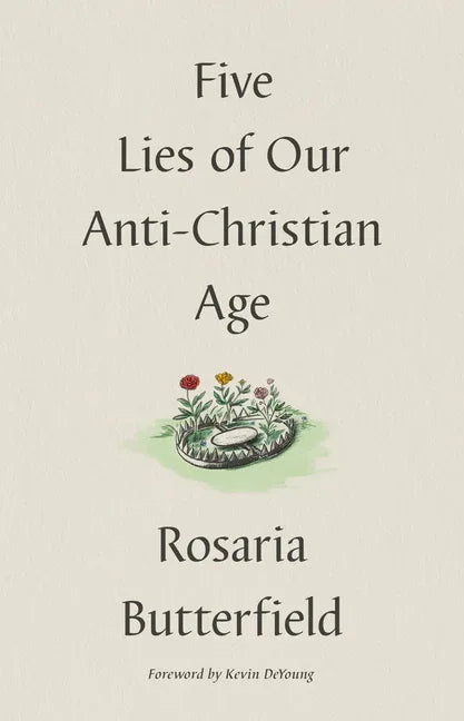 Five Lies of Our Anti-Christian Age - stevensbooks