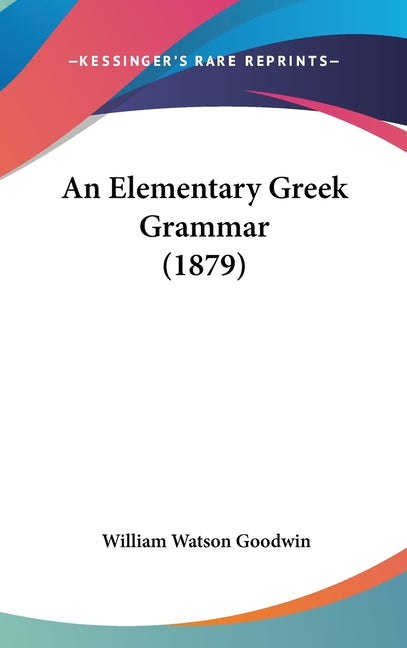 Elementary Greek Grammar (1879) - Ingram