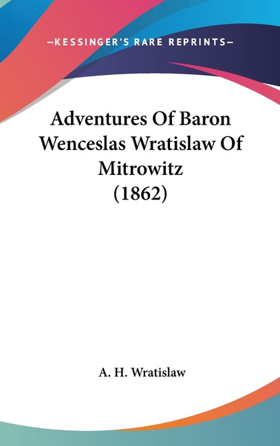 Adventures Of Baron Wenceslas Wratislaw Of Mitrowitz (1862) - Ingram