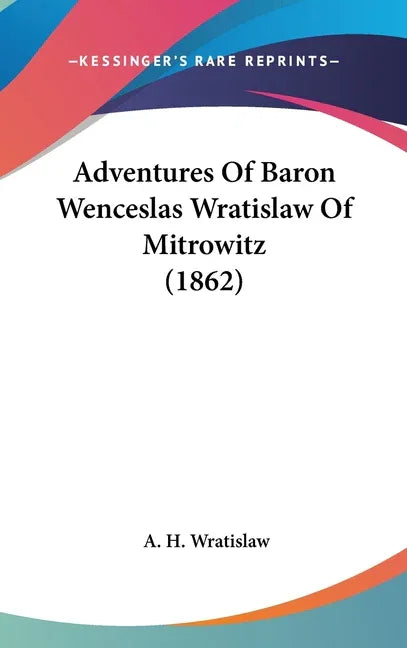 Adventures Of Baron Wenceslas Wratislaw Of Mitrowitz (1862) - stevensbooks