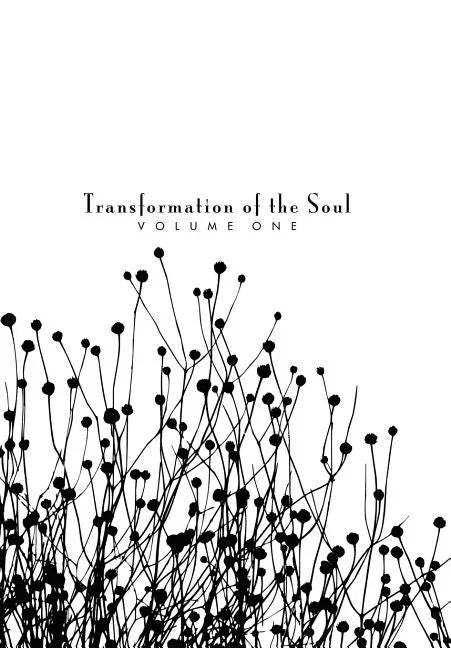 Transformation of the Soul: Volume I - stevensbooks