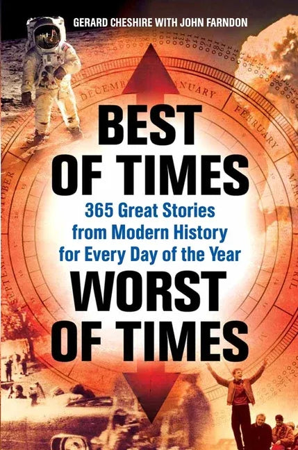 Best of Times, Worst of Times: 365 Great Stories from Modern History for Every Day of the Year - stevensbooks