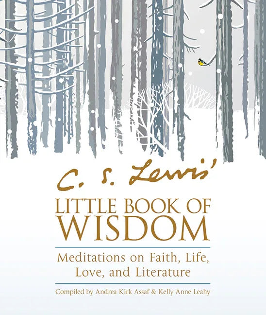 C. S. Lewis' Little Book of Wisdom: Meditations on Faith, Life, Love, and Literature - stevensbooks
