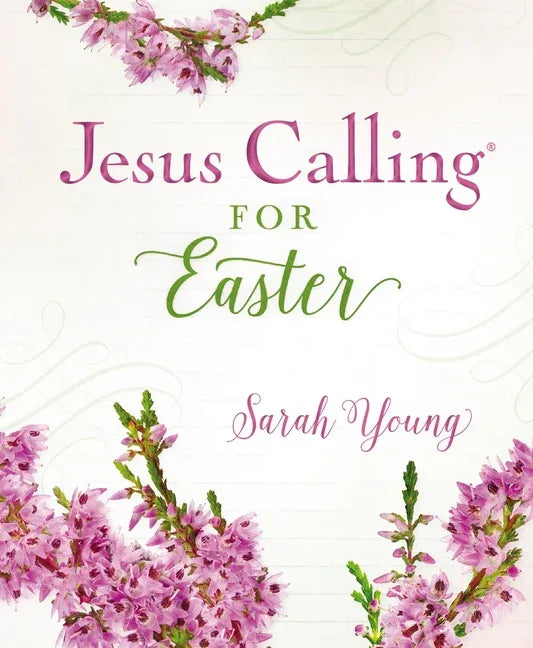 Jesus Calling for Easter, Padded Hardcover, with Full Scriptures: 50 Easter Devotions with Written-Out Scriptures (a 50-Day Devotional) - stevensbooks