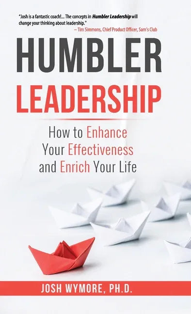 Humbler Leadership: How to Enhance Your Effectiveness and Enrich Your Life - stevensbooks