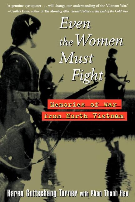 Even the Women Must Fight: Memories of War from North Vietnam - Ingram