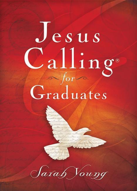 Jesus Calling for Graduates, Hardcover, with Scripture References: 150-Day Devotional for Grads Seeking Spiritual Guidance (150 Daily Devotions) - The - stevensbooks