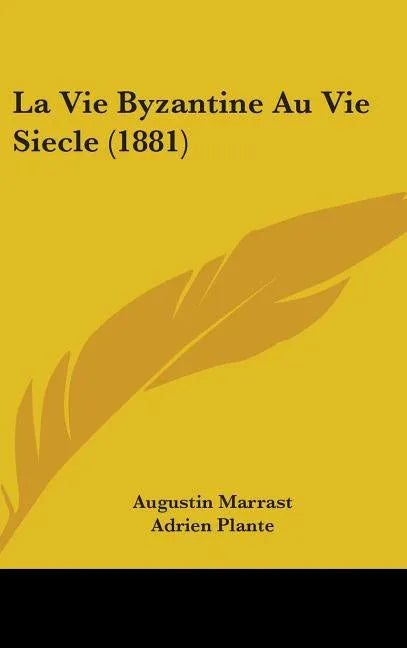 La Vie Byzantine Au Vie Siecle (1881) - stevensbooks