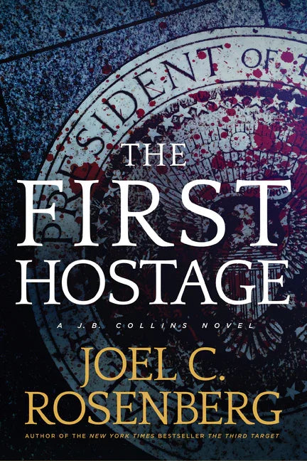First Hostage: A J. B. Collins Novel - stevensbooks