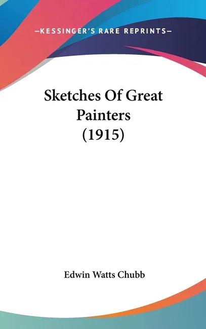 Sketches Of Great Painters (1915) - stevensbooks