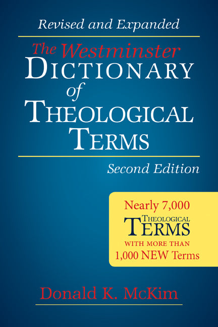 Westminster Dictionary of Theological Terms, Second Edition: Revised and Expanded (Revised) - Ingram