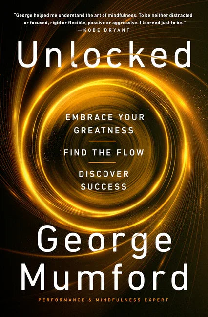 Unlocked: Embrace Your Greatness, Find the Flow, Discover Success - stevensbooks
