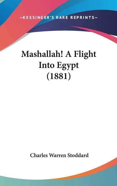 Mashallah! A Flight Into Egypt (1881) - stevensbooks