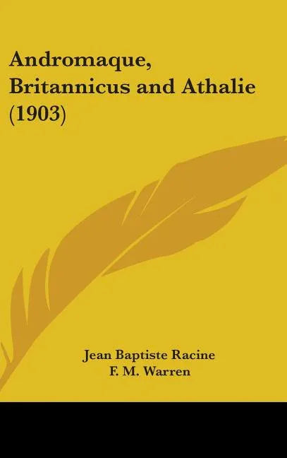 Andromaque, Britannicus and Athalie (1903) - stevensbooks