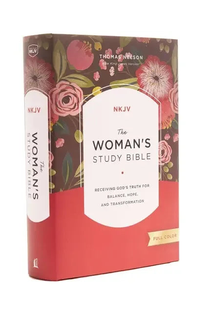 NKJV, Woman's Study Bible, Fully Revised, Hardcover, Full-Color: Receiving God's Truth for Balance, Hope, and Transformation - stevensbooks