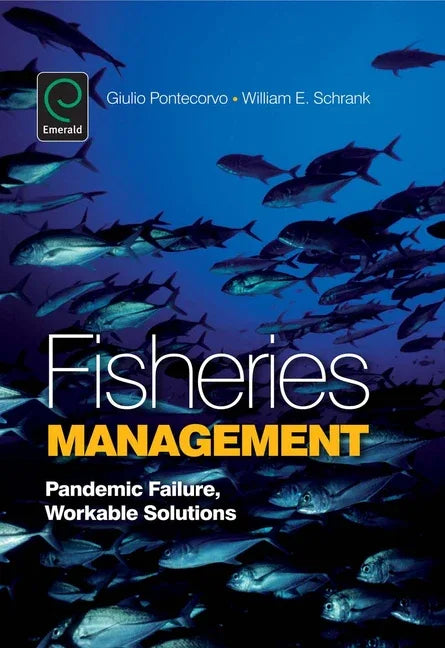 Fisheries Management: Pandemic Failure, Workable Solutions - stevensbooks