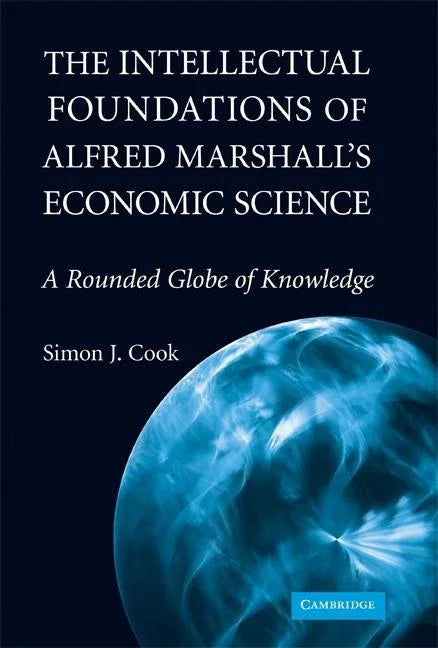 Intellectual Foundations of Alfred Marshall's Economic Science - stevensbooks
