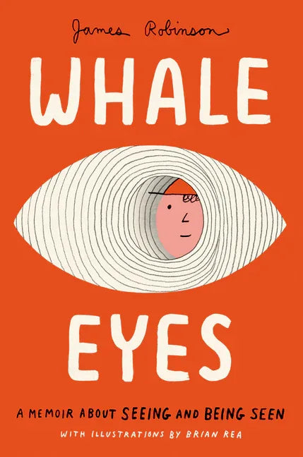 Whale Eyes: A Memoir about Seeing and Being Seen - stevensbooks
