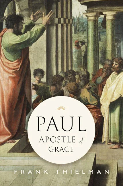 Paul, Apostle of Grace - stevensbooks
