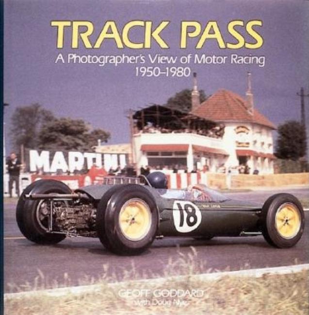 Track Pass: A Photograher's View of Motor Racing: 1950 - 1980 (Revised) - Ingram