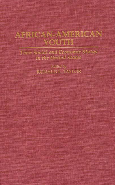 African-American Youth: Their Social and Economic Status in the United States - stevensbooks