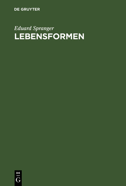 Lebensformen: Geisteswissenschaftliche Psychologie Und Ethik Der Persönlichkeit (9. Unverand. Auflage) - Ingram