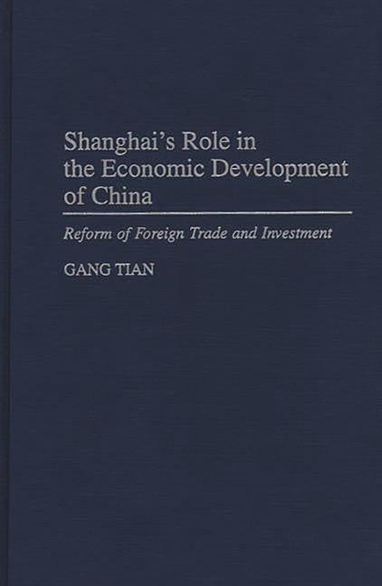 Shanghai's Role in the Economic Development of China: Reform of Foreign Trade and Investment - Ingram