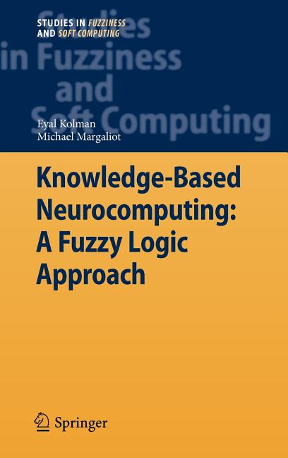 Knowledge-Based Neurocomputing: A Fuzzy Logic Approach (2009) - Ingram