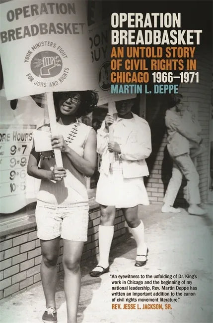 Operation Breadbasket: An Untold Story of Civil Rights in Chicago, 1966-1971 - stevensbooks