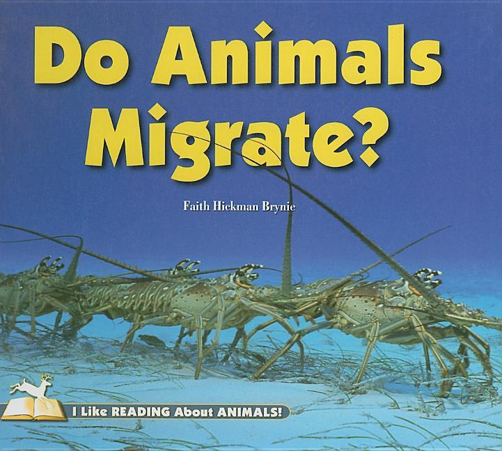 Do Animals Migrate? - stevensbooks