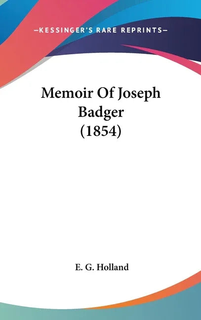Memoir Of Joseph Badger (1854) - stevensbooks