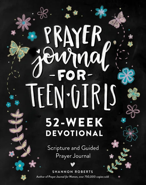 Prayer Journal for Teen Girls: 52-Week Scripture, Devotional, & Guided Prayer Journal - stevensbooks
