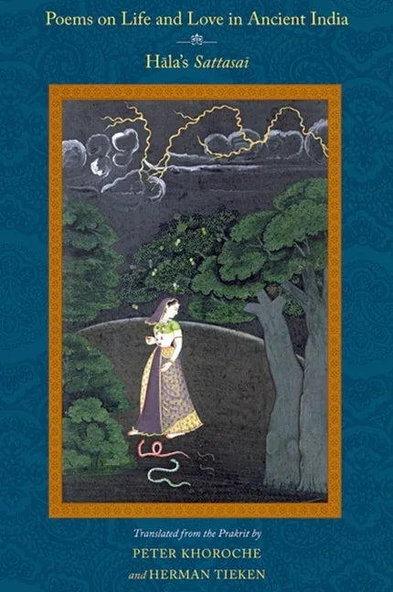 Poems on Life and Love in Ancient India: Hala's Sattasai - stevensbooks