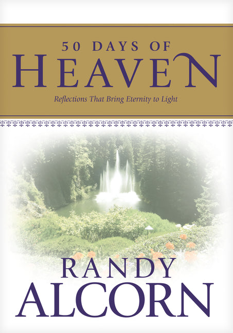 50 Days of Heaven: Reflections That Bring Eternity to Light - Ingram