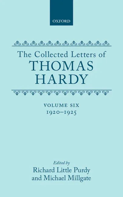 Collected Letters of Thomas Hardy: Volume 6: 1920-1925 - stevensbooks