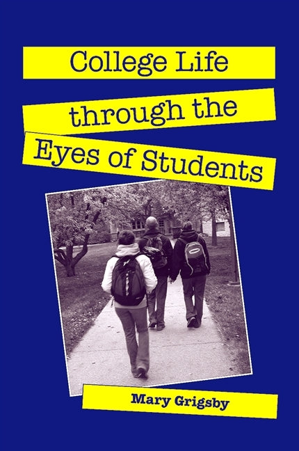College Life Through the Eyes of Students - Ingram