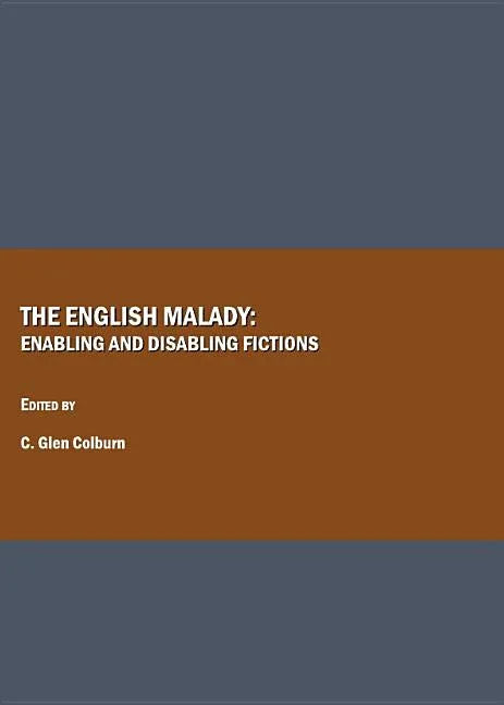 English Malady: Enabling and Disabling Fictions - stevensbooks