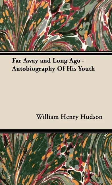 Far Away and Long Ago - Autobiography of His Youth - stevensbooks